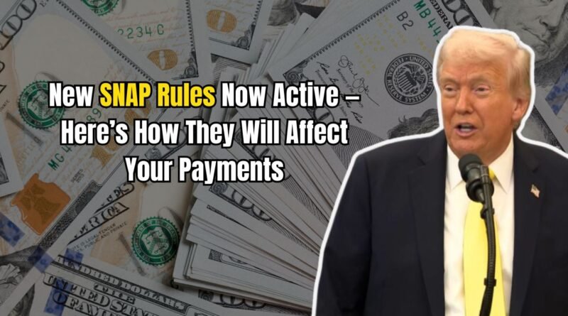 New SNAP Rules Now Active — Here’s How They Will Affect Your Payments