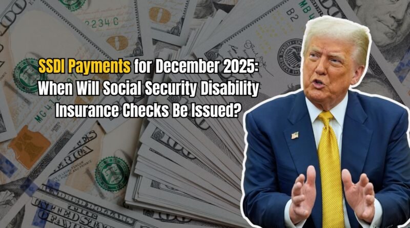 SSDI Payments for December 2025: When Will Social Security Disability Insurance Checks Be Issued?