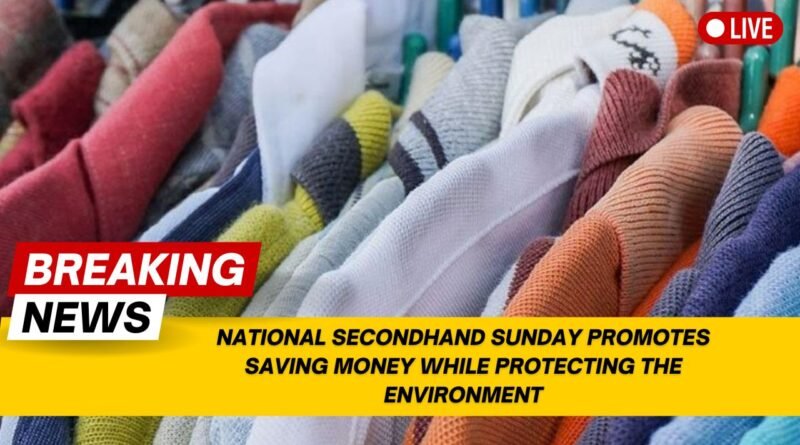 National Secondhand Sunday Promotes Saving Money While Protecting the Environment